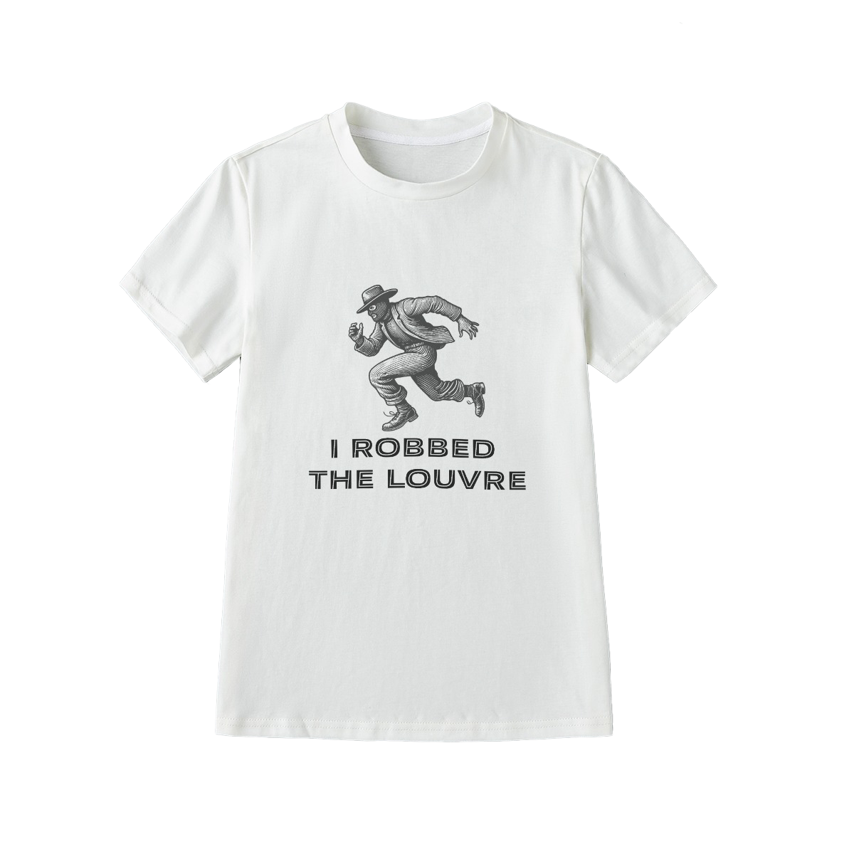 I Robbed The Louvre T-Shirt
